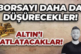Borsayı daha da düşürecekler