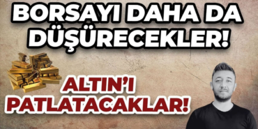 Borsayı daha da düşürecekler